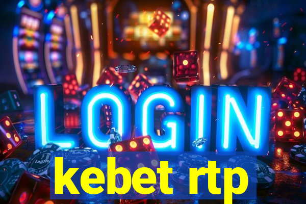 kebet rtp